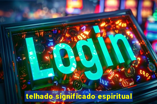 telhado significado espiritual